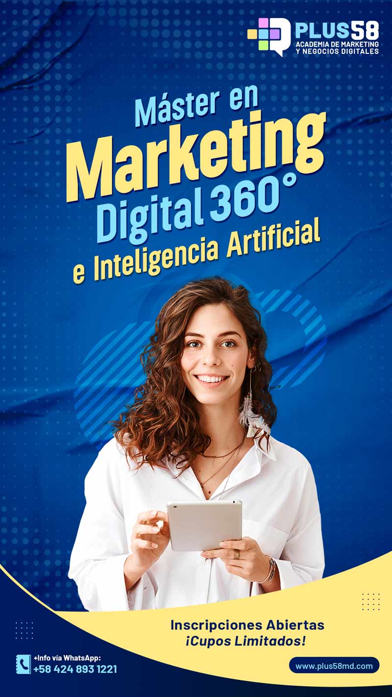 Ver más sobre el Máster en Marketing Digital 360° en Cumaná