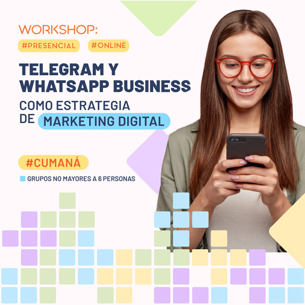  WorkShop: Telegram y WhatsApp Business como Estrategia de Marketing Digital