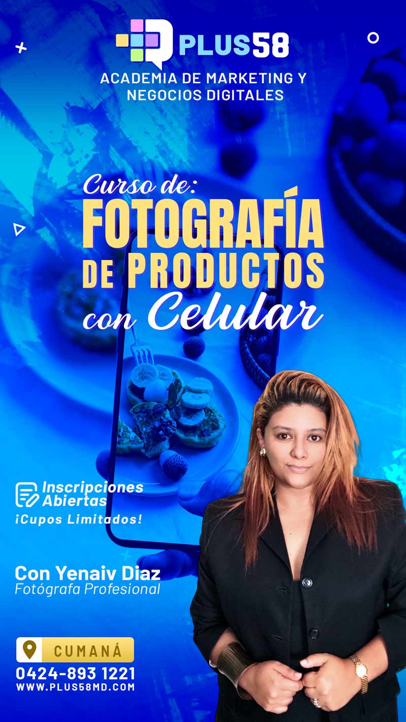 Curso de Fotografía de Productos con Celular en Cumaná